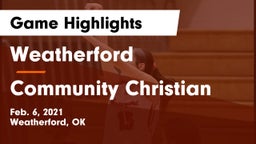 Weatherford  vs Community Christian  Game Highlights - Feb. 6, 2021
