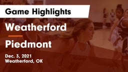 Weatherford  vs Piedmont  Game Highlights - Dec. 3, 2021