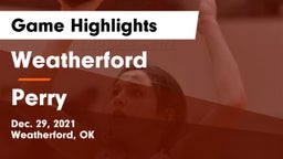 Weatherford  vs Perry  Game Highlights - Dec. 29, 2021