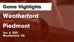 Weatherford  vs Piedmont  Game Highlights - Jan. 8, 2022