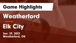 Weatherford  vs Elk City  Game Highlights - Jan. 29, 2022