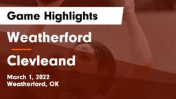 Weatherford  vs Clevleand  Game Highlights - March 1, 2022