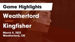 Weatherford  vs Kingfisher  Game Highlights - March 8, 2022