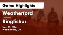 Weatherford  vs Kingfisher  Game Highlights - Jan. 20, 2024