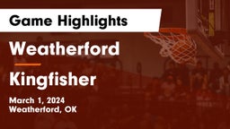 Weatherford  vs Kingfisher  Game Highlights - March 1, 2024