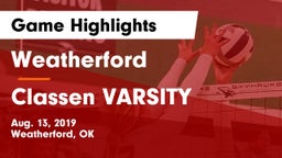 Weatherford  vs Classen VARSITY Game Highlights - Aug. 13, 2019