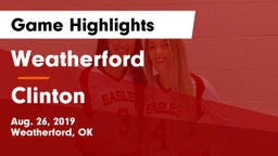 Weatherford  vs Clinton  Game Highlights - Aug. 26, 2019