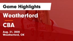 Weatherford  vs CBA Game Highlights - Aug. 31, 2020