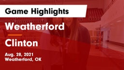 Weatherford  vs Clinton  Game Highlights - Aug. 28, 2021