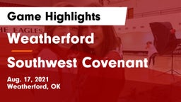 Weatherford  vs Southwest Covenant  Game Highlights - Aug. 17, 2021
