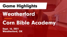 Weatherford  vs Corn Bible Academy  Game Highlights - Sept. 16, 2021