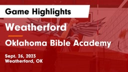 Weatherford  vs Oklahoma Bible Academy Game Highlights - Sept. 26, 2023
