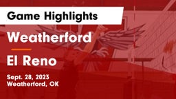 Weatherford  vs El Reno  Game Highlights - Sept. 28, 2023