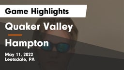 Quaker Valley  vs Hampton  Game Highlights - May 11, 2022