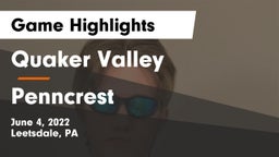 Quaker Valley  vs Penncrest  Game Highlights - June 4, 2022