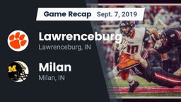 Recap: Lawrenceburg  vs. Milan  2019