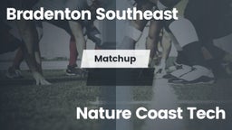 Matchup: Bradenton Southeast vs. Nature Coast Tech  2016