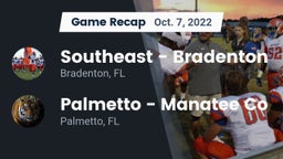 Recap: Southeast  - Bradenton vs. Palmetto  - Manatee Co 2022