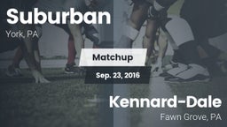 Matchup: Suburban  vs. Kennard-Dale  2016