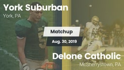 Matchup: York Suburban High vs. Delone Catholic  2019