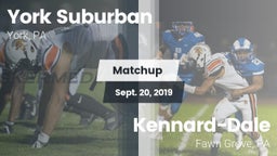 Matchup: York Suburban High vs. Kennard-Dale  2019