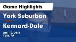 York Suburban  vs Kennard-Dale  Game Highlights - Jan. 10, 2018