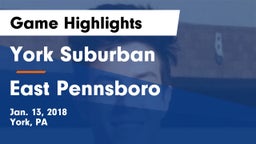 York Suburban  vs East Pennsboro  Game Highlights - Jan. 13, 2018