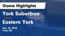 York Suburban  vs Eastern York  Game Highlights - Jan. 23, 2018