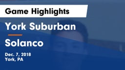 York Suburban  vs Solanco  Game Highlights - Dec. 7, 2018