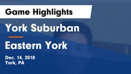York Suburban  vs Eastern York  Game Highlights - Dec. 14, 2018