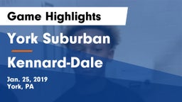 York Suburban  vs Kennard-Dale  Game Highlights - Jan. 25, 2019