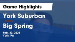 York Suburban  vs Big Spring  Game Highlights - Feb. 20, 2020