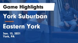 York Suburban  vs Eastern York  Game Highlights - Jan. 13, 2021