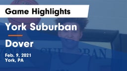 York Suburban  vs Dover  Game Highlights - Feb. 9, 2021