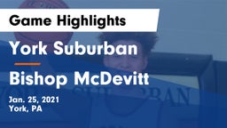 York Suburban  vs Bishop McDevitt  Game Highlights - Jan. 25, 2021