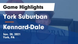 York Suburban  vs Kennard-Dale  Game Highlights - Jan. 28, 2021