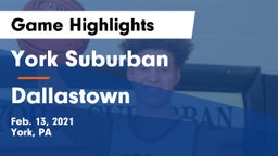 York Suburban  vs Dallastown  Game Highlights - Feb. 13, 2021