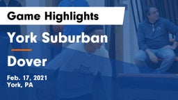 York Suburban  vs Dover  Game Highlights - Feb. 17, 2021