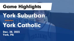 York Suburban  vs York Catholic  Game Highlights - Dec. 28, 2023
