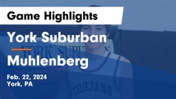 York Suburban  vs Muhlenberg  Game Highlights - Feb. 22, 2024