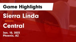 Sierra Linda  vs Central  Game Highlights - Jan. 10, 2023