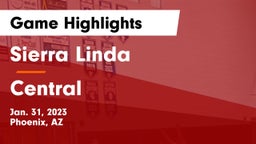 Sierra Linda  vs Central  Game Highlights - Jan. 31, 2023