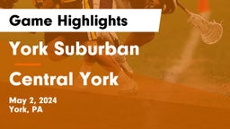 York Suburban  vs Central York  Game Highlights - May 2, 2024