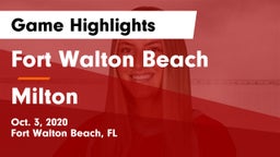 Fort Walton Beach  vs Milton  Game Highlights - Oct. 3, 2020