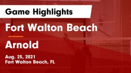 Fort Walton Beach  vs Arnold  Game Highlights - Aug. 25, 2021