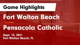 Fort Walton Beach  vs Pensacola Catholic  Game Highlights - Sept. 13, 2021