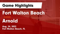 Fort Walton Beach  vs Arnold  Game Highlights - Aug. 24, 2022
