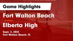 Fort Walton Beach  vs Elberta High  Game Highlights - Sept. 2, 2022