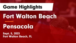 Fort Walton Beach  vs Pensacola Game Highlights - Sept. 5, 2023