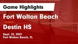 Fort Walton Beach  vs Destin HS Game Highlights - Sept. 23, 2023